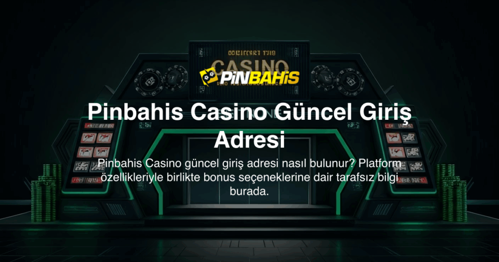 Pinbahis Casino Güncel Giriş Adresi