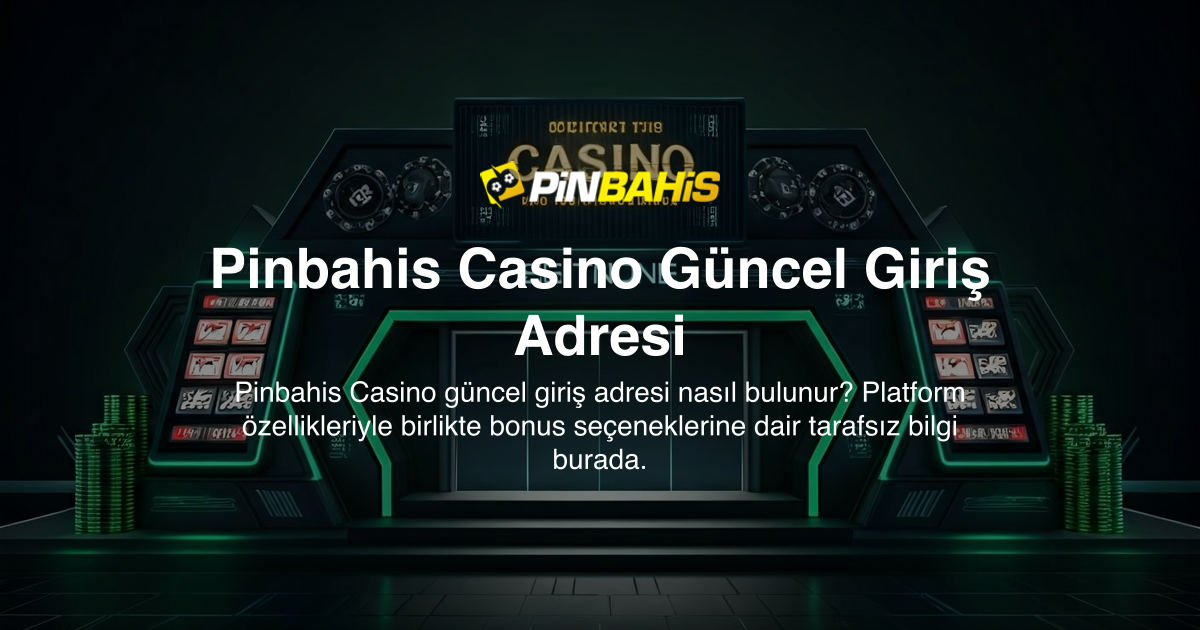 Pinbahis Casino Güncel Giriş Adresi