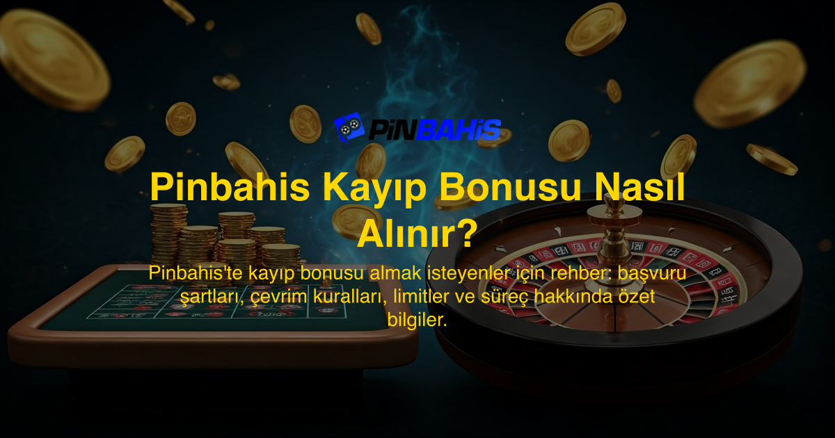 Pinbahis Kayıp Bonusu Nasıl Alınır?