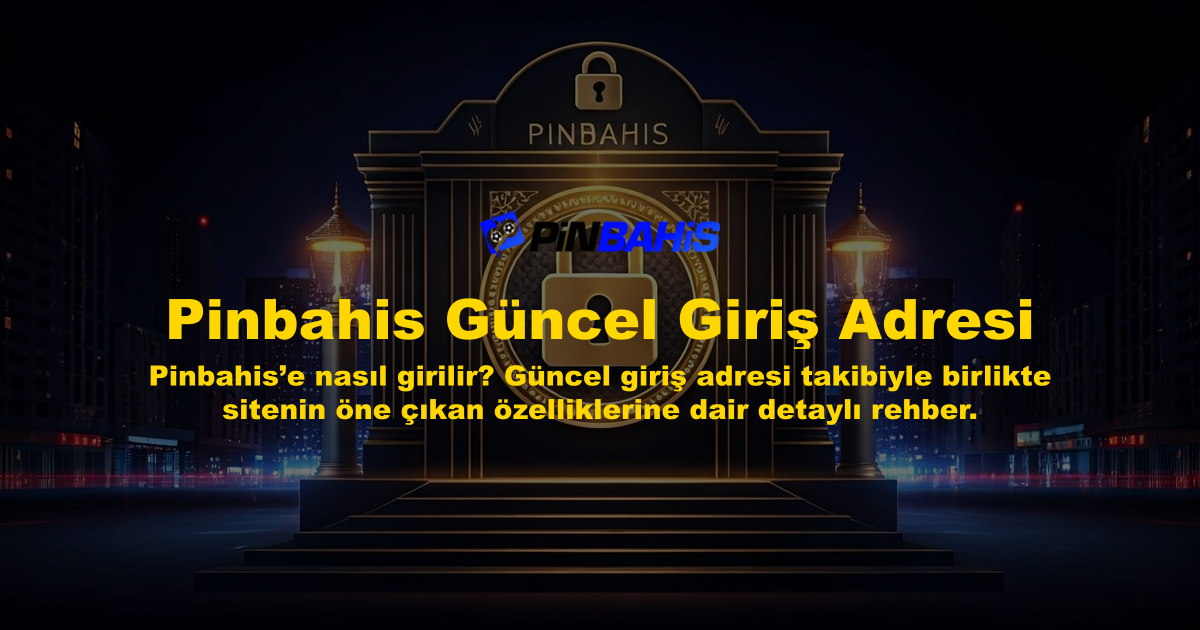 Pinbahis Güncel Giriş Adresi