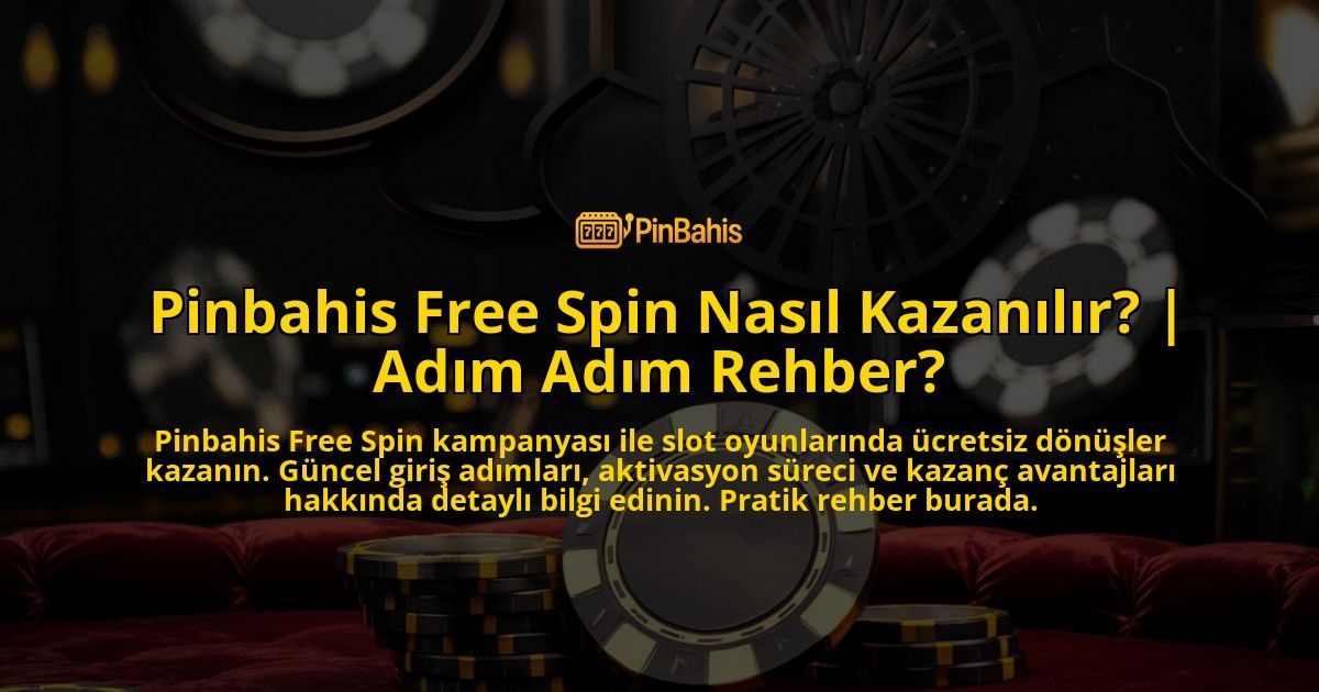 Pinbahis-Free-Spin-Nasil-Kazanilir-Adim-Adim-Rehber-overlay-1771770320.jpg