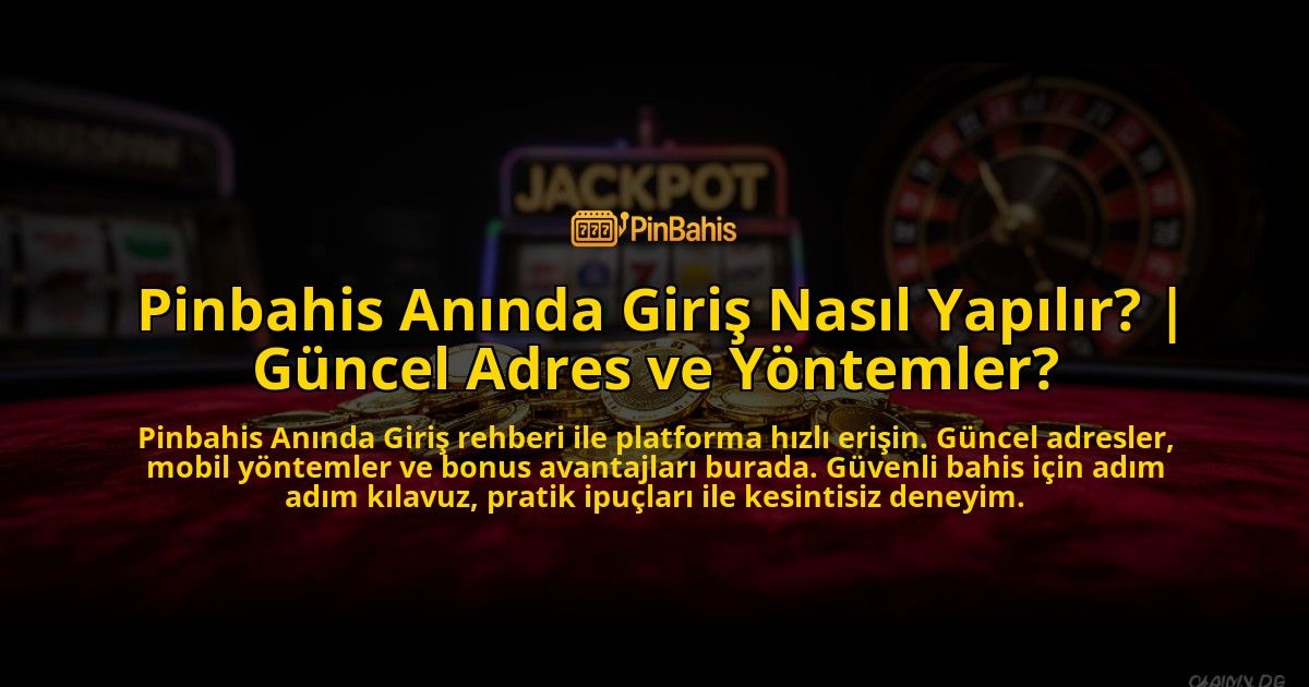 Pinbahis-Aninda-Giris-Nasil-Yapilir-Guncel-Adres-ve-Yontemler-overlay-1776636463.jpg